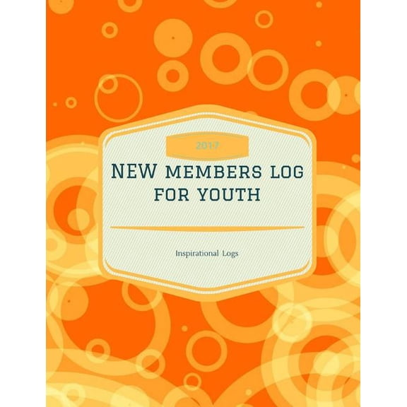 Inspirational Logs: Youth Ministry New Members Log (Paperback)