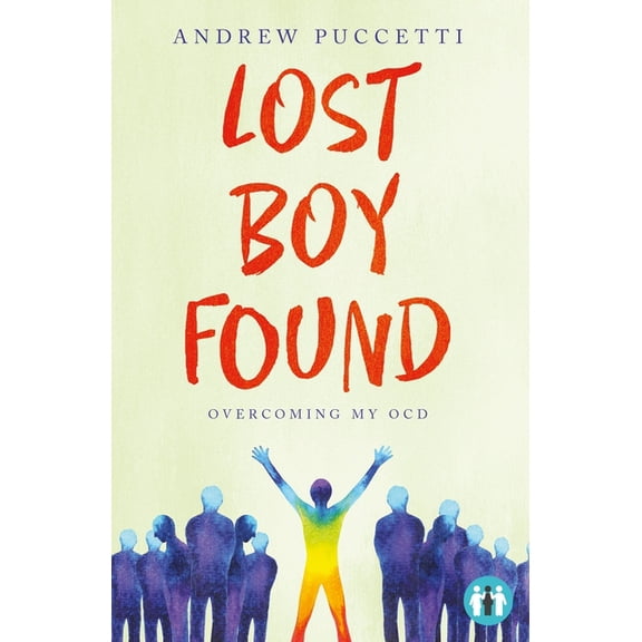 Inspirational: Lost Boy Found: Overcoming My Ocd (Paperback)