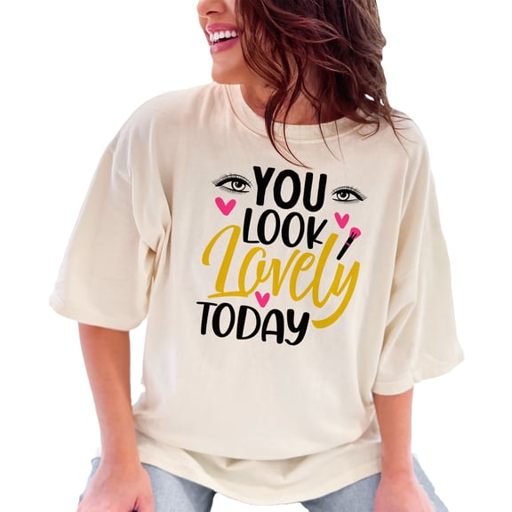 Inspirational Message You Look Lovely Today, Ivory Comfort Colors T-Shirt, Large