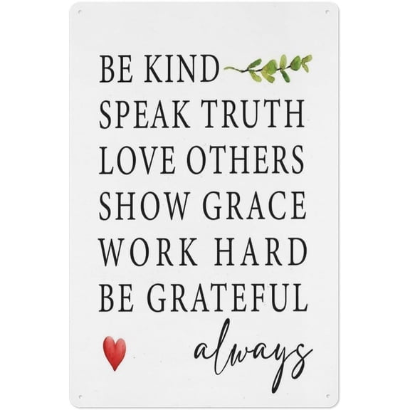 Inspirational Metal Tin Sign Be Kind Speak Truth, Motivational Rustic Wall Decor, 8 x 12 Inch, for Home Living Room Bedroom Office