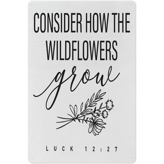 Inspirational Metal Tin Wall Sign Plaque with Bible Verse Consider How The Wildflowers Grow for Home Office or Bedroom 8x12 Inch