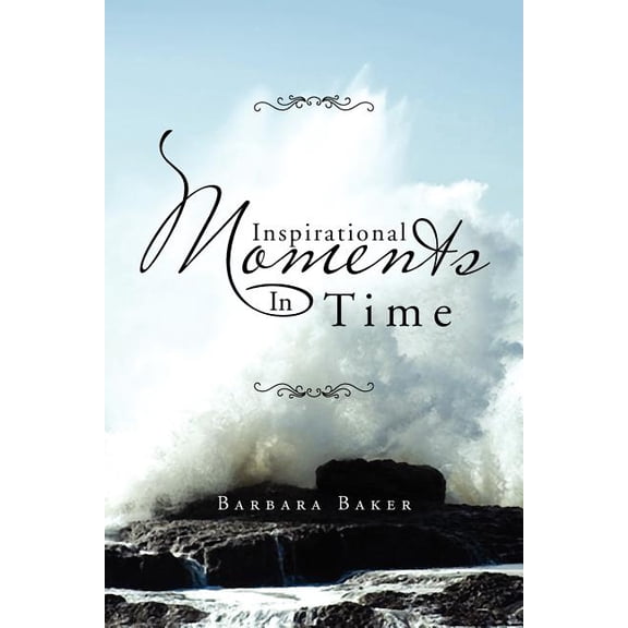 Inspirational Moments in Time (Paperback)
