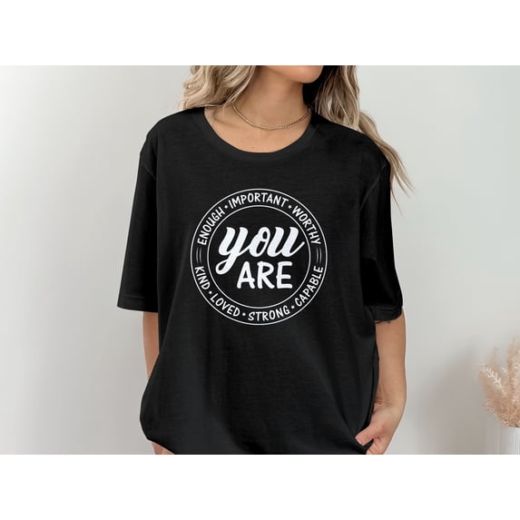 Inspirational Motivational Quote T-Shirt You Are Enough Important ...