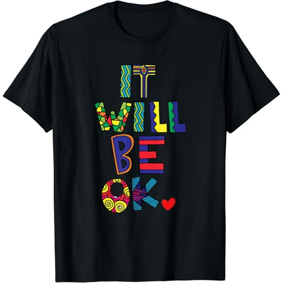 Inspirational Motivational Quotes Bright Colors and Heart Funny Creative Graphic T-Shirt
