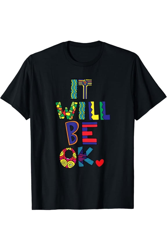 Inspirational Motivational Quotes Bright Colors and Heart Funny Creative Graphic T-Shirt