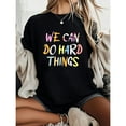 thumbnail image 1 of Inspirational Motto Graphic Tee Fashion Casual Short Sleeve Round Neck Cotton Black S-5XL, 1 of 5