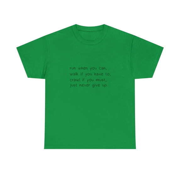 Inspirational Never Give Up Motivational Unisex Heavy Cotton Tee
