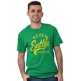 thumbnail image 1 of Inspirational Never Settle For Less Men's Graphic T Shirt Tees Brisco Brands X, 1 of 6