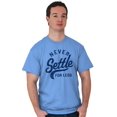 thumbnail image 1 of Inspirational Never Settle For Less Plus Size Crewneck Graphic Tee Shirt Brisco Brands 3X, 1 of 5