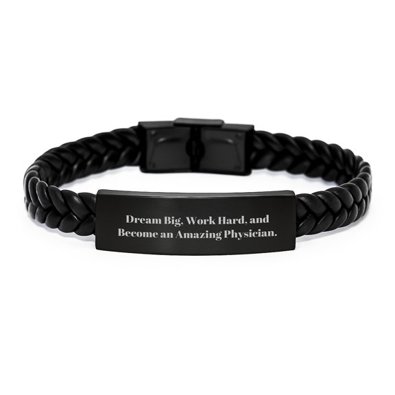 Inspirational Physician Gifts from Friends - Interlaced Leather Bracelet for Men or Women, Graduation Unique Gifts, Dream Big, Work Hard, And Become An Amazing Physician.