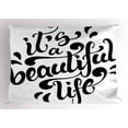 thumbnail image 1 of Inspirational Pillow Sham Positive Life Quote Hand Drawn Calligraphic Lettering Optimistic Message, Decorative Standard King Size Printed Pillowcase, 36 X 20 Inches, Black and White, by Ambesonne, 1 of 2