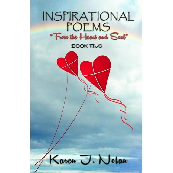 Inspirational Poems From the Heart and Soul