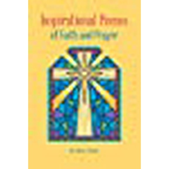 Inspirational Poems of Faith and Prayer (Paperback) by R Ray Sette