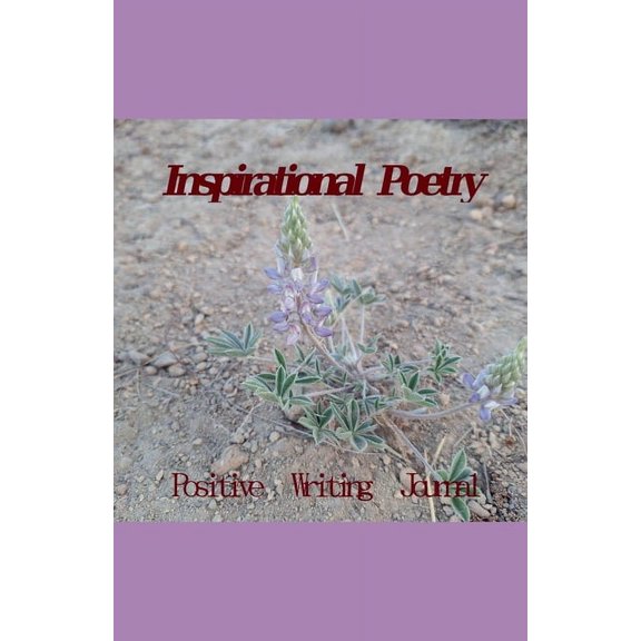 Inspirational Poetry Positive Writing Journal, (Paperback)