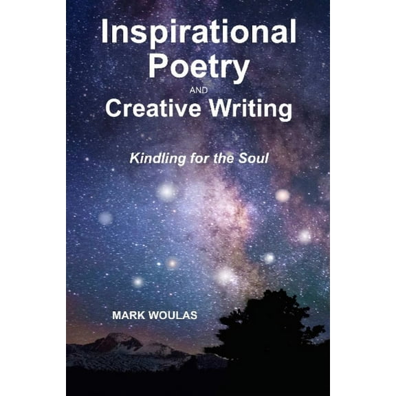 Inspirational Poetry and Creative Writing, (Paperback)