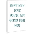thumbnail image 1 of Inspirational Positive Quotes Wall Decor - Don't look back you're not going that way (Framed 8"x10"), 1 of 3