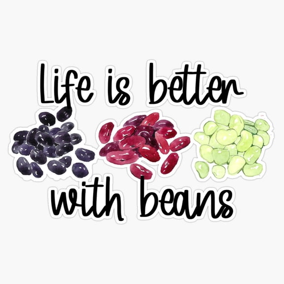 Inspirational Positivity Typography Slogan Life Is Better With Baked Savory Beans Decal For Mug Sticker