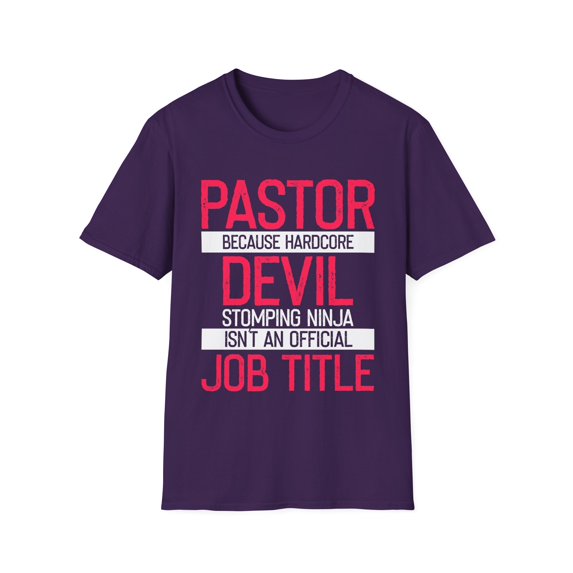 Inspirational Preachers Hilarious Saying Pastor Puns Gag Motivational Passionate Pastors Sayings Sarcasm Unisex Softstyle T-Shirt