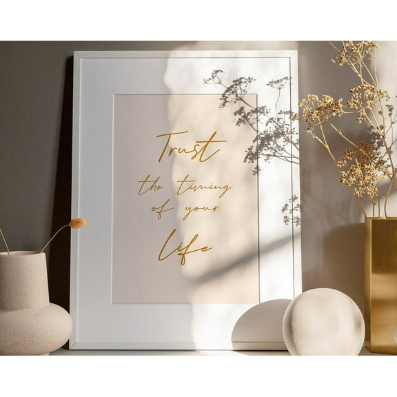 Inspirational Print, Trust The Timing Of Your Life, Positive Quote Poster, Quote About Life, Handwritten Quote Wall Decor, Above Couch Art Wall Art, Modern Wall Decor, 8x12 UNFRAMED