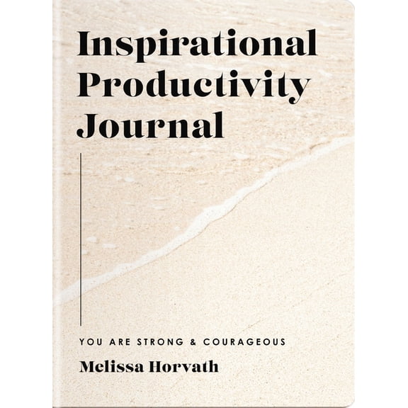 Inspirational Productivity Journal: You Are Strong and Courageous, (Paperback)