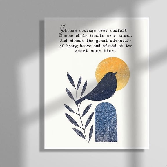 Inspirational Quote Art Print: Choose Courage Over Comfort, Nature Wall Art Poster , Poster Print Only
