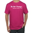 thumbnail image 1 of Inspirational Quote Be the Change by Mahatma Gandhi 1913 Men's Graphic T-Shirt, Fuschia, 5XL, 1 of 3