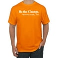 thumbnail image 1 of Inspirational Quote Be the Change by Mahatma Gandhi 1913 Men's Graphic T-Shirt, Orange, Large, 1 of 3