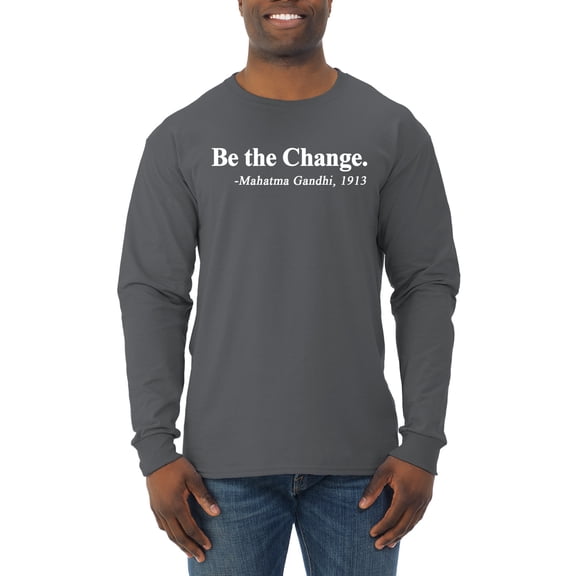 Inspirational Quote Be the Change by Mahatma Gandhi 1913 Mens Long Sleeve Shirt, Charcoal, 2XL
