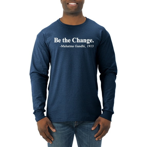 Inspirational Quote Be the Change by Mahatma Gandhi 1913 Mens Long Sleeve Shirt, Vintage Heather Navy, Large