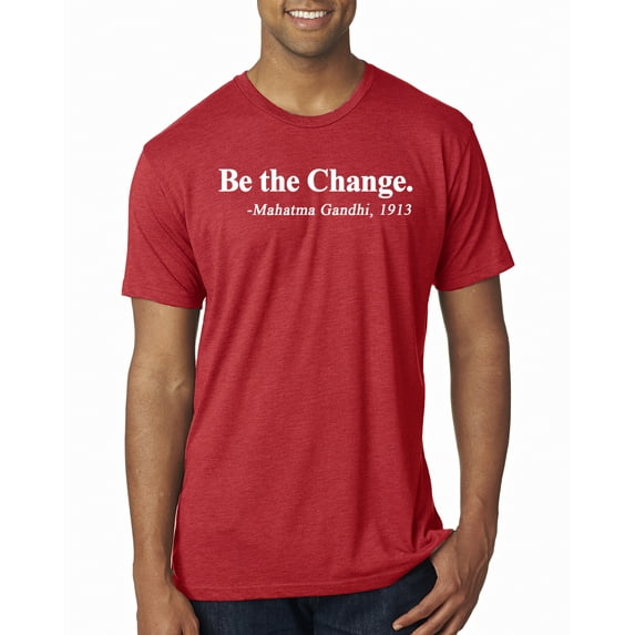 Inspirational Quote Be the Change by Mahatma Gandhi 1913 Mens Premium Tri Blend T-Shirt, Vintage Red, 2XL