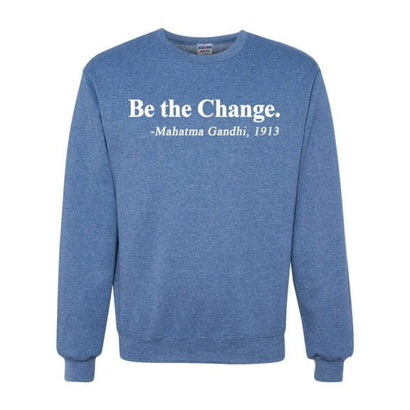 Inspirational Quote Be the Change by Mahatma Gandhi 1913 Unisex Crewneck Graphic Sweatshirt, Vintage Heather Blue, 2XL
