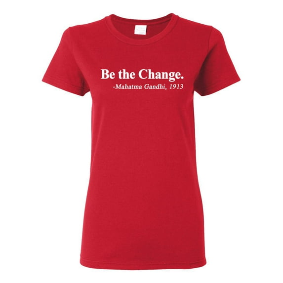Inspirational Quote Be the Change by Mahatma Gandhi 1913 Womens Graphic T-Shirt, Red, Small