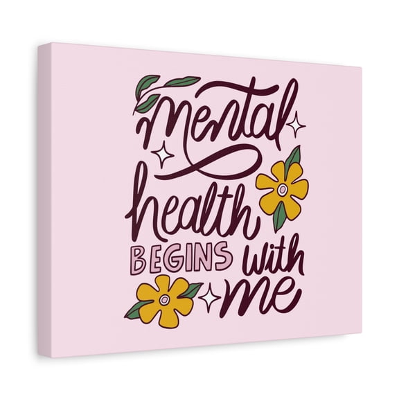 Inspirational Quote Canvas Mental Health Begins With Me Wall Art Motivational Motto Inspiring Prints Artwork Decor Ready to Hang