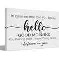 thumbnail image 1 of Inspirational Quote In Case No One Told You Today Hello Good Morning Canvas Wall Art Prints Decor for Home Office Classroom，Encouragement Themed Paintings Art Decor 14x11 ，Positive Art Gifts, 1 of 6