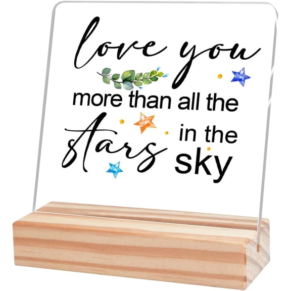Inspirational Quote Decor Desk Sign,Love You More Than all The Stars Motivational Sign Acrylic Plaque With Wooden Stand Sign for Home Nursery Kids Room Desk Tabletop Shelf Decor