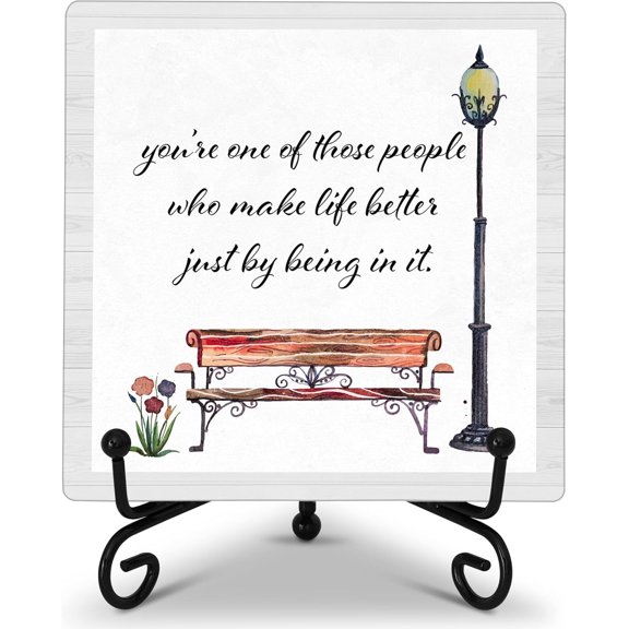 Inspirational Quote Desk Decor, You're One Of These People Who Make The Life Better, Wooden Plaque Sign With Iron Stand, Thank You Appreciation Gifts for Family Friends Coworkers -45