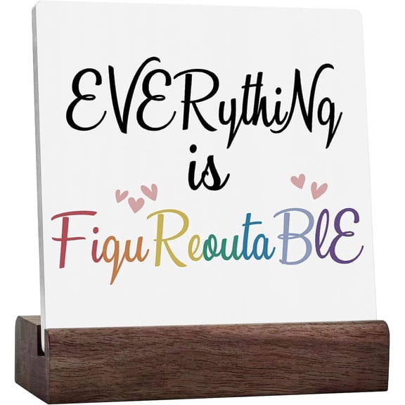 Inspirational Quote, Everything Is Figureoutable Plaque, Home Office Desk Shelf Sign Ceramic Table Sign Plaque