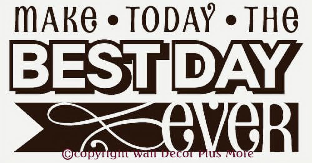 Inspirational Quote Make Today The Best Day Ever Wall Decals Sticker ...