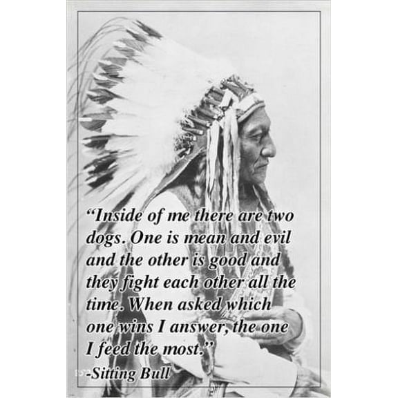 Inspirational Quote Poster Sitting Bull Indian Chief Headdress 24X36