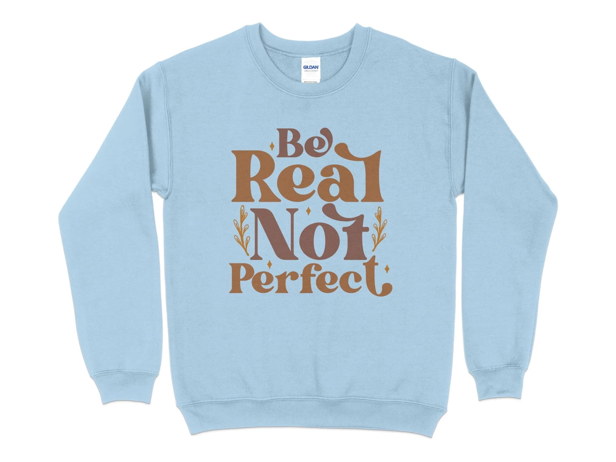 Real Not Real Inspirational Quote Sweatshirt, Be Real Not Perfect, Unisex Pullover ...