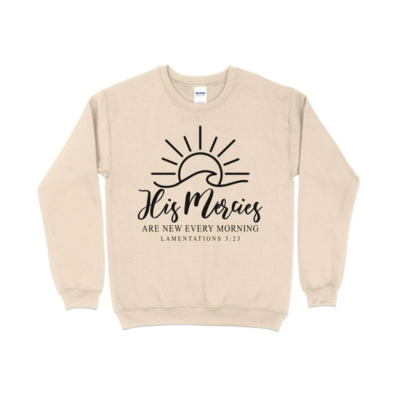 Inspirational Quote Sweatshirt, His Mercies New Every Morning, Lamentations 3:23, Christian Faith Pullover, Religious Apparel for Women