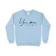 thumbnail image 1 of Inspirational Quote Sweatshirt - You Are Loved Strong Important Worthy - Positive Affirmation Pullover - Self Love Comfort Wear, 1 of 11