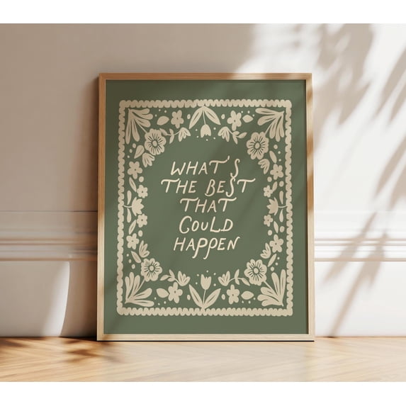 Inspirational Quote What's The Best That Could Happen Motivational ...