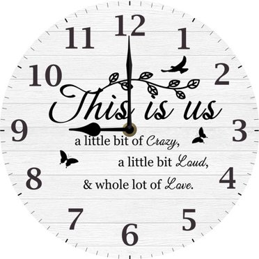 Inspirational Quote This is us a Little bit of Crazy Loud Whole lot of Love Wall Clock for Family Living Room Kitchen Decor, Housewarming Gift, Battery Operated Silent Non-Ticking 10 Inch