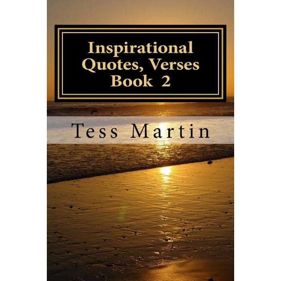Inspirational Quotes Inspirational Quotes, Verses .Book 2, Book 2, (Paperback)