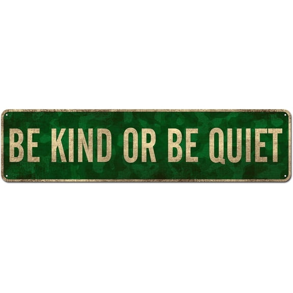 Inspirational Quotes Wall Dcor - Rustic Tin Signs for Country Farm Living - Be Kind Or Be Quiet 4" x 16"