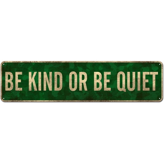 Inspirational Quotes Wall Decor - Rustic Tin Signs for Country Farm Living - Be Kind Or Be Quiet (4"x16")