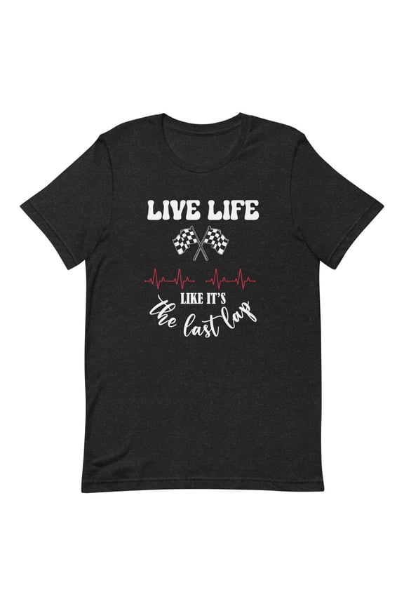 Inspirational Racing Quote Live Life Shirt Men 2XL (XS)