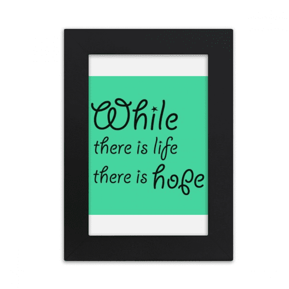 Inspirational Saying Hope Life Desktop Photo Frame Picture Display Art Painting Exhibit