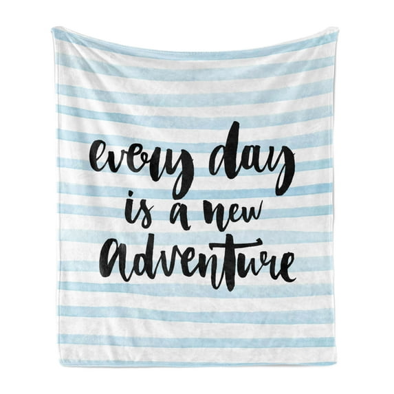 Inspirational Saying Soft Flannel Fleece Blanket, Every Day is a New Adventure Calligraphy Text Watercolor Stripes Print, Cozy Plush for Indoor and Outdoor Use, 70" x 90", Pale Blue, by Ambesonne